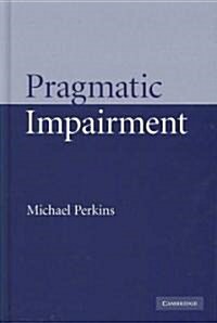 Pragmatic Impairment (Hardcover)