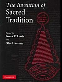 The Invention of Sacred Tradition (Hardcover)