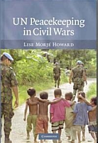 Un Peacekeeping in Civil Wars (Hardcover)