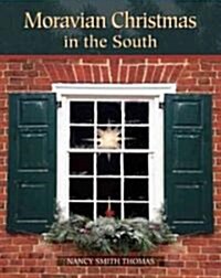 Moravian Christmas in the South (Hardcover)