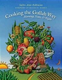 Cooking the Gullah Way, Morning, Noon, and Night (Paperback)