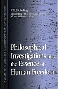 Philosophical Investigations Into the Essence of Human Freedom (Paperback)