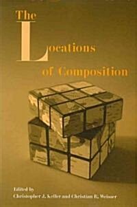 The Locations of Composition (Paperback)