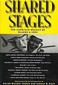 Shared Stages: Ten American Dramas of Blacks and Jews (Paperback)