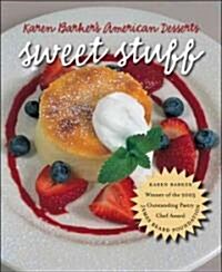 Sweet Stuff: Karen Barkers American Desserts (Paperback)