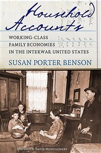 Household accounts : working-class family economies in the interwar United States
