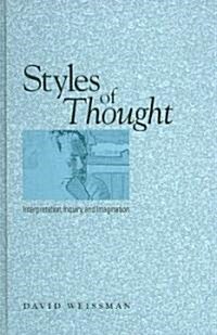 Styles of Thought: Interpretation, Inquiry, and Imagination (Hardcover)