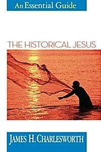 The Historical Jesus: An Essential Guide (Paperback)