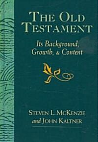 The Old Testament: Its Background, Growth, and Content (Hardcover)