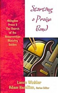 Starting a Praise Band (Paperback)