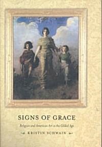 Signs of Grace: Religion and American Art in the Gilded Age (Hardcover)