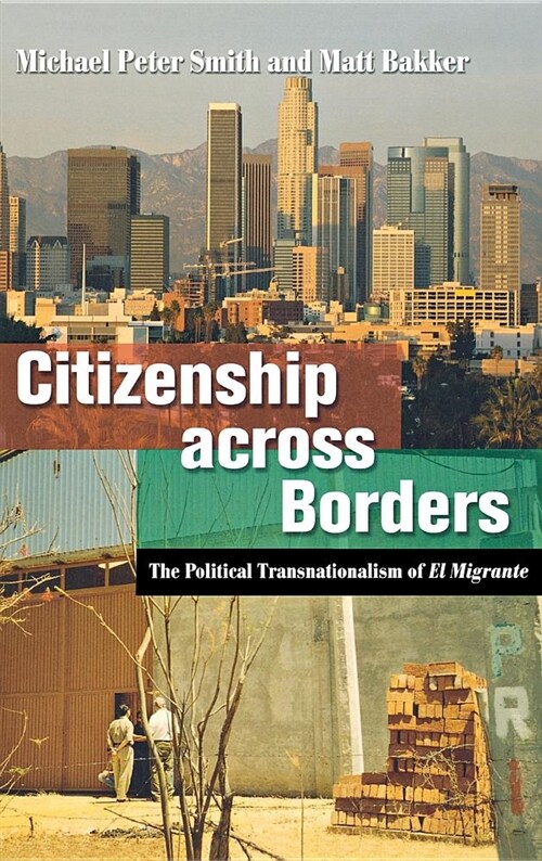 Citizenship Across Borders: The Political Transnationalism of El Migrante (Hardcover)