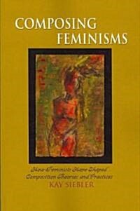 Composing Feminism(s) (Paperback)