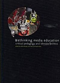 Rethinking Media Education (Hardcover)