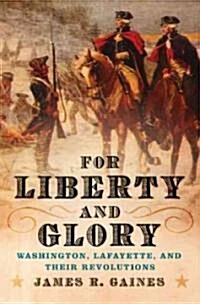 For Liberty and Glory (Hardcover)