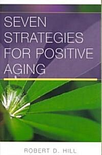 Seven Strategies for Positive Aging (Paperback, 1st)