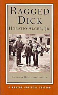 Ragged Dick: A Norton Critical Edition (Paperback)