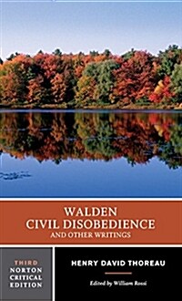 Walden / Civil Disobedience / And Other Writings: A Norton Critical Edition (Paperback, 3)