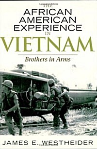 The African American Experience in Vietnam: Brothers in Arms (Hardcover)