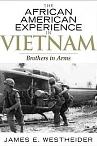 The African American Experience in Vietnam: Brothers in Arms (Paperback)
