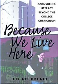 Because We Live Here (Paperback)