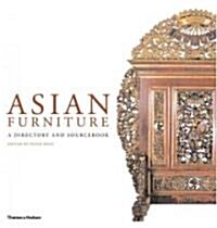 Asian Furniture : A Directory and Sourcebook (Hardcover)