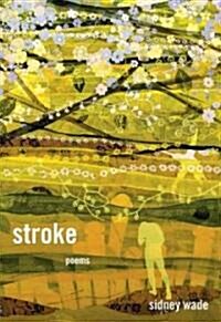 Stroke: Poems (Paperback)