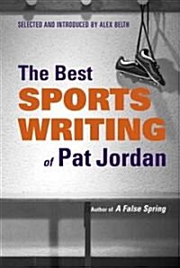 The Best Sports Writing of Pat Jordan (Hardcover)