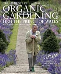 The Elements of Organic Gardening (Hardcover)