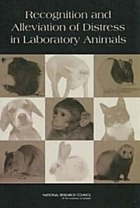 Recognition and Alleviation of Distress in Laboratory Animals (Paperback)