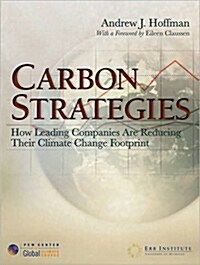 Carbon Strategies: How Leading Companies Are Reducing Their Climate Change Footprint (Paperback)