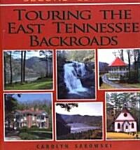 Touring the East Tennesse Backroads (Paperback, 2)