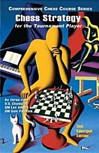 Chess Strategy for the Tournament Player (Paperback, 2nd, Enlarged, Revised)