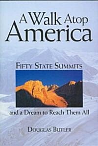 A Walk Atop America (Paperback)