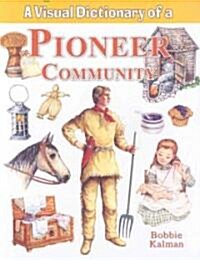 A Visual Dictionary of a Pioneer Community (Paperback)