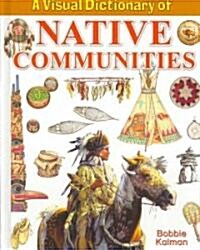 A Visual Dictionary of Native Communities (Paperback)