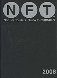 Not for Tourists 2008 Guide to Chicago (Paperback, Map)