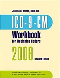 ICD-9-CM 2008 for Beginning Coders (Paperback, 1st, PCK, Workbook)