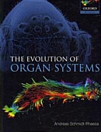 The Evolution of Organ Systems (Paperback, 1st)