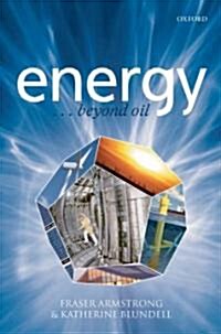 Energy... beyond oil (Hardcover)