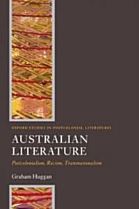 Australian Literature : Postcolonialism, Racism, Transnationalism (Hardcover)