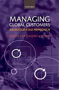 Managing Global Customers : An Integrated Approach (Hardcover)
