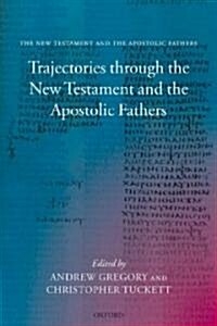 Trajectories Through the New Testament and the Apostolic Fathers (Paperback)