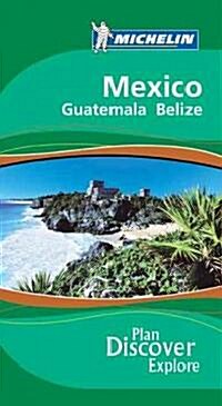 Michelin the Green Guide Mexico, Guatemala and Belize (Paperback, 3rd)