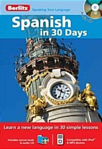Berlitz Spanish in 30 Days (Paperback, Compact Disc)