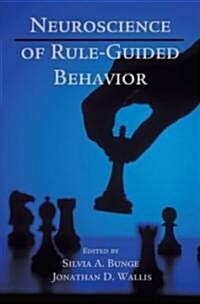 Neuroscience of Rule-Guided Behavior (Hardcover)