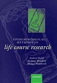Epidemiological Methods in Life Course Research (Paperback, 1st)