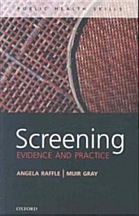 Screening : Evidence and Practice (Paperback)