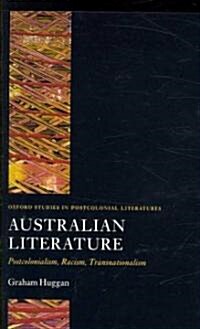 Australian Literature : Postcolonialism, Racism, Transnationalism (Paperback)