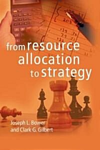 From Resource Allocation to Strategy (Paperback)